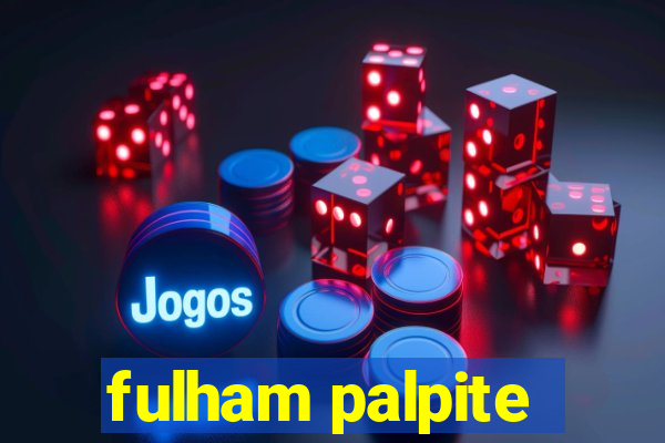 fulham palpite